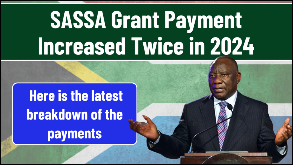 SASSA Grant Payment Increased Twice in 2024