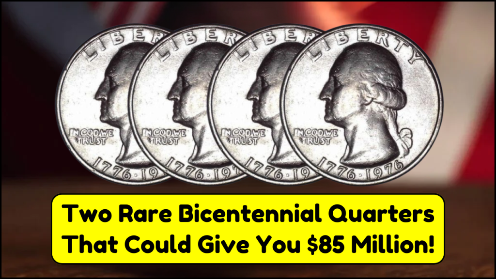 Two Rare Bicentennial Quarters That Could Give You $85 Million!